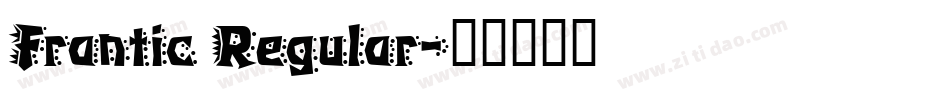Frantic Regular字体转换